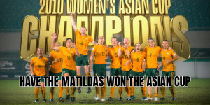 have the matildas won the asian cup