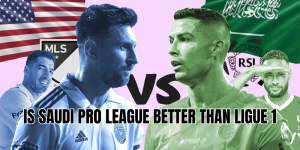 is saudi pro league better than ligue 1
