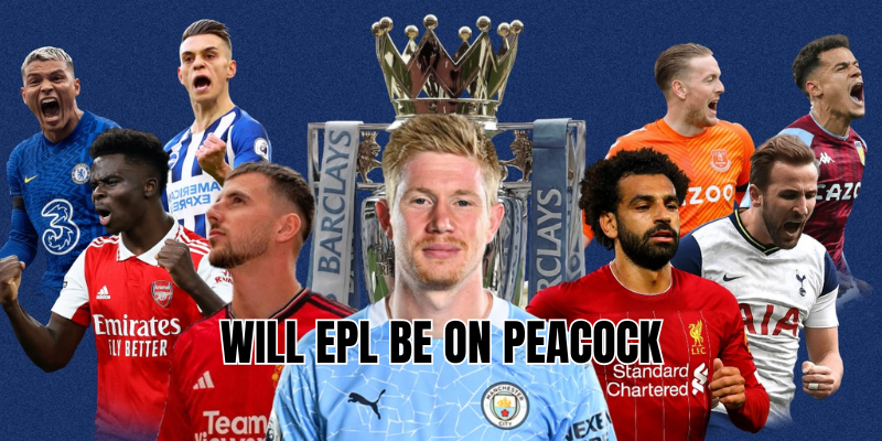will epl be on peacock